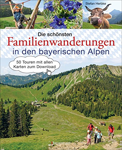 Stock image for Die schnsten Familienwanderungen in den bayerischen Alpen -Language: german for sale by GreatBookPrices