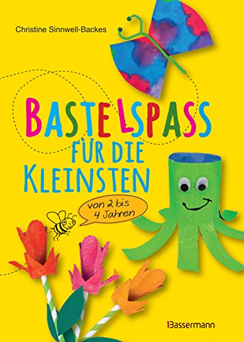 Stock image for Bastelspa  für die Kleinsten: Von 2 bis 4 Jahren. 25 kinderleichte Projekte. Ideal für Urlaub und Ferien mit Kindern for sale by WorldofBooks