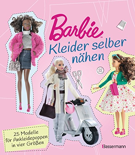9783809438335: Barbie. Kleider selber nhen: 25 Modelle fr Ankleidepuppen in vier Gren