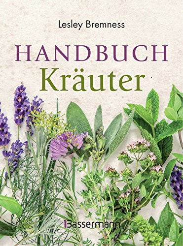 9783809438533: Handbuch Kruter: ber 100 Pflanzen fr Gesundheit, Wohlbefinden und Genuss