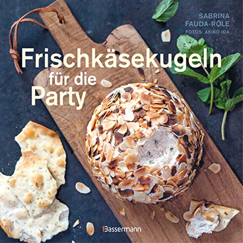 Stock image for Frischksekugeln fr die Party - -Language: german for sale by GreatBookPrices