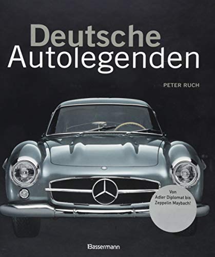 Imagen de archivo de Deutsche Autolegenden: Die schnsten Oldtimer, Youngtimer und moderne Traumwagen. Von Adler Diplomat bis Zeppelin Maybach a la venta por medimops