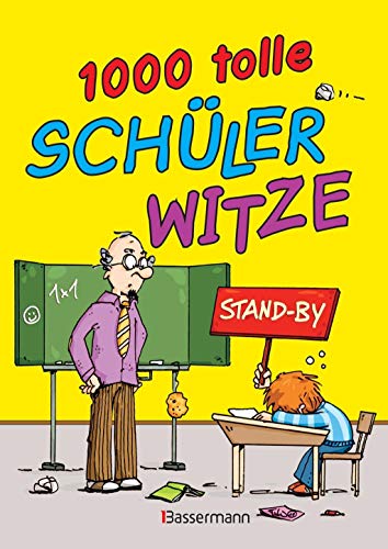 Stock image for 1.000 tolle Schlerwitze: Mit witzigen Illustrationen. Fr Kinder ab 6 Jahren for sale by medimops