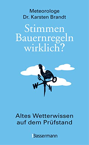 Beispielbild fr Stimmen Bauernregeln wirklich? Altes Wetterwissen auf dem Prfstand -Language: german zum Verkauf von GreatBookPrices