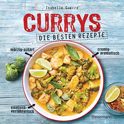 Beispielbild fr Currys - Die besten Rezepte - mit Fleisch, Fisch, vegetarisch oder vegan. Aus Indien, Thailand, Pakistan, Malaysia und Japan zum Verkauf von medimops