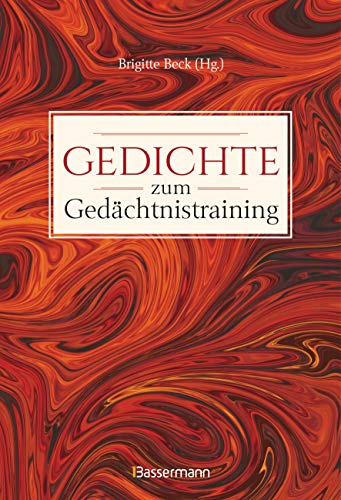 Stock image for Gedichte zum Gedchtnistraining. Balladen, Lieder und Verse frs Gehirnjogging mit Goethe, Schiller, Heine, Hlderlin & Co. -Language: german for sale by GreatBookPrices