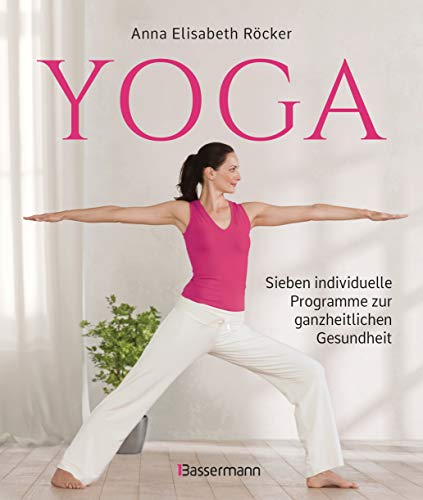 Beispielbild fr Yoga. Sieben individuelle Programme zur ganzheitlichen Gesundheit -Language: german zum Verkauf von GreatBookPrices