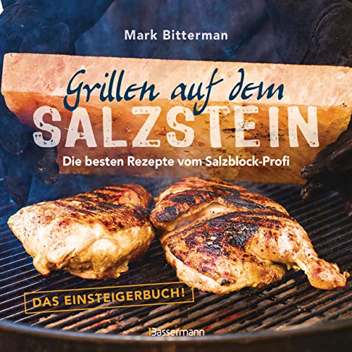 9783809443445: Grillen auf dem Salzstein - Das Einsteigerbuch! Die besten Rezepte vom Salzblock-Profi