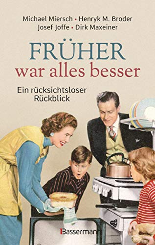 Stock image for Frher war alles besser -Language: german for sale by GreatBookPrices