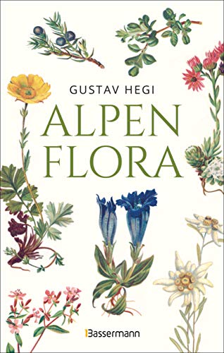 Beispielbild fr Alpenflora - der erste umfassende Naturfhrer der alpinen Pflanzenwelt. ber 260 detaillierte, handgezeichnete Illustrationen und genaue Beschreibungen zum Verkauf von Blackwell's