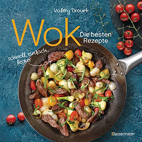 Stock image for Wok - Die besten Rezepte. Schnell, einfach, lecker. 31 traditionelle und neue Rezepte. Ideal fr Einsteiger for sale by GreatBookPrices