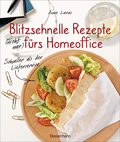 Stock image for Blitzschnelle Rezepte (nicht nur) frs Homeoffice. Schneller als der Lieferservice. Einfache, leckere und gesunde Mahlzeiten, die auch Kindern schmecken -Language: german for sale by GreatBookPrices