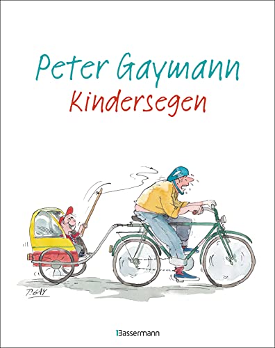 Imagen de archivo de Kindersegen: Se Babys, pubertierende Teenager, schwer erziehbare Vter. Das ideale Geschenk fr alle (werdenden) Eltern a la venta por Ammareal