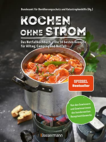 9783809445159: Kochen ohne Strom - Das Notfallkochbuch - Die 50 besten Rezepte fr Alltag, Camping und Notfall: Mit wichtigen Tipps zu Stromausfall, Vorratshaltung, Wasserversorgung u.v.m.