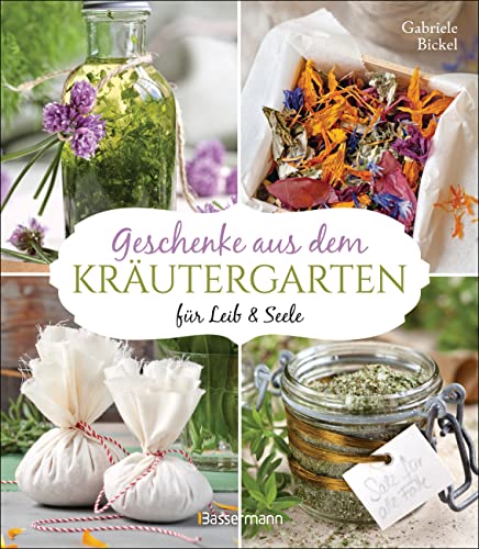 Beispielbild fr Geschenke aus dem Krutergarten fr Leib &amp; Seele zum Verkauf von Blackwell's