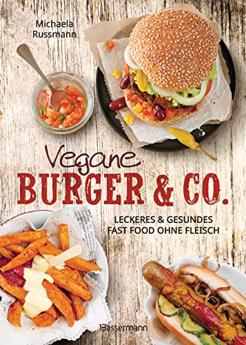 Beispielbild fr Vegane Burger & Co: leckeres und gesundes Fast Food ohne Fleisch zum Verkauf von medimops