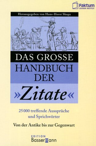 Imagen de archivo de Das grosse Handbuch der Zitate a la venta por Versandantiquariat Felix Mcke