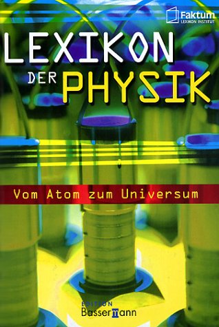 Stock image for Lexikon der Physik. Vom Atom zum Universum for sale by medimops