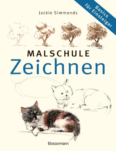 Stock image for Malschule Zeichnen: Basics fr Einsteiger: Schritt-fr Schritt-Anleitung fr Anfnger for sale by medimops