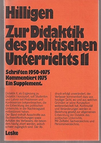Beispielbild fr Zur Didaktik des politischen Unterrichts II. Schriften 1950 - 1975, kommentiert 1975 zum Verkauf von medimops