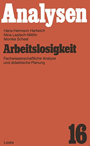 Beispielbild fr Arbeitslosigkeit: Fachwissenschaftliche Analyse und didaktische Planung zum Verkauf von Buchstube Tiffany