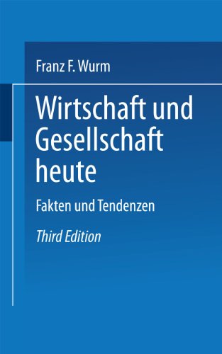 Stock image for Wirtschaft und Gesellschaft heute. Fakten und Tendenzen. 3. Aufl. UTB Band 576. for sale by Antiquariat Renate Wolf-Kurz M.A.