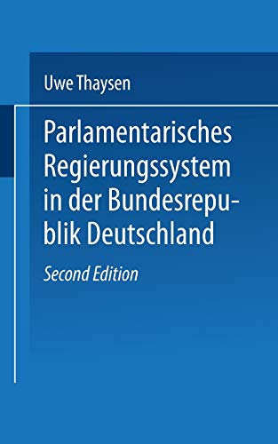 9783810000439: Parlamentarisches Regierungssystem in Der Bundesrepublik Deutschland: Daten - Fakten - Urteile Im Grundriss: 575 (Universittstaschenbcher)