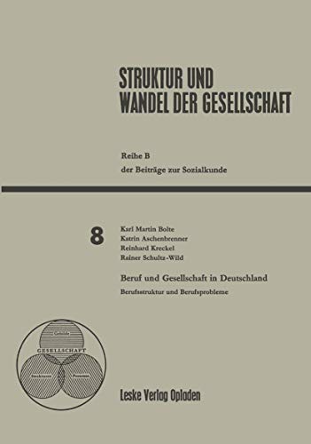 9783810000514: Beruf und Gesellschaft in Deutschland: Berufsstruktur und Berufsprobleme