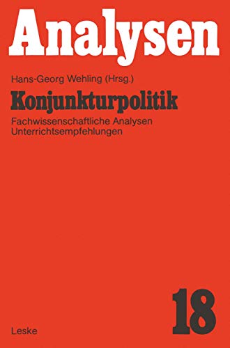 Stock image for Konjunkturpolitik. Fachwissenschaftliche Analysen und Unterrichtsempfehlung for sale by medimops
