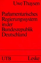 9783810001795: Parlamentarisches Regierungssystem in der Bundesrepublik Deutschland - Daten - Fakten - Urteile im Grundri.
