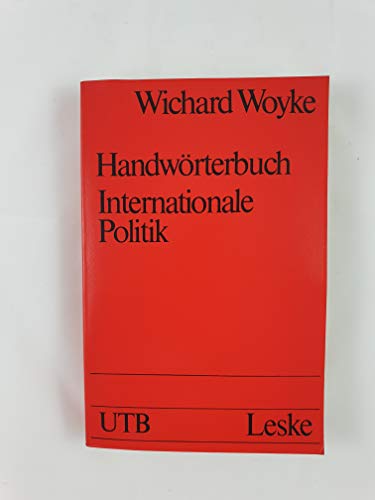 Imagen de archivo de Handwrterbuch Internationale Politik a la venta por Bernhard Kiewel Rare Books