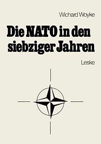 Beispielbild fr Die Nato in den siebziger Jahren. Eine Bestandsaufnahme zum Verkauf von Bernhard Kiewel Rare Books