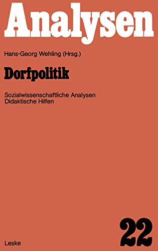 Stock image for Dorfpolitik. Fachwissenschaftliche Analysen und didaktische Hilfen for sale by medimops
