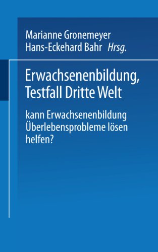 Erwachsenenbildung, Testfall Dritte Welt: Kann Erwachsenenbildung Überlebensprobleme lösen helfen?. (Nr. 655) UTB - Gronemeyer, Marianne (Hrsg.)