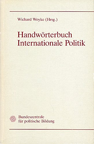 Imagen de archivo de Handwrterbuch Internationale Politik a la venta por Bernhard Kiewel Rare Books