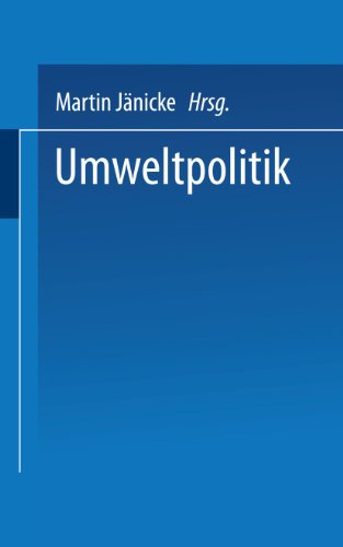 Umweltpolitik : Beitr. zur Politologie d. Umweltschutzes. Uni-Taschenbücher ; 759 - Jänicke, Martin