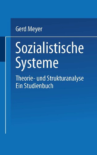 Beispielbild fr Sozialistische Systeme. Theorie- und Strukturanalyse. Ein Studienbuch. zum Verkauf von medimops