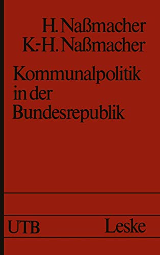 Beispielbild fr Kommunalpolitik in Der Bundesrepublik: Mglichkeiten und Grenzen zum Verkauf von Bernhard Kiewel Rare Books