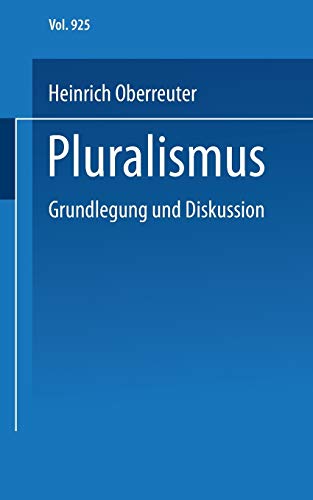 Pluralismus: Grundlegung und Diskussion (Uni-Taschenbücher) (German Edition) (Uni-Taschenbücher, 925, Band 925) - Oberreuter, Heinrich