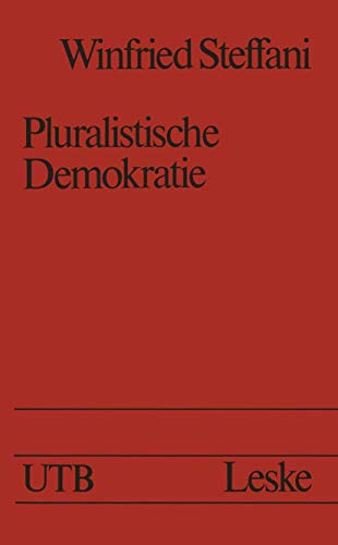 Pluralistische Demokratie: Studien zur Theorie und Praxis