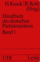 Beispielbild fr Handbuch des deutschen Parteiensystems I. Parteistrukturen und Legitimation des Parteiensystems. zum Verkauf von Ammareal