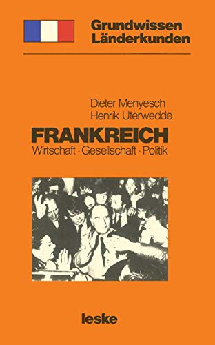 Imagen de archivo de Frankreich: Grundwissen-Lnderkunde, Wirtschaft, Gesellschaft, Politik a la venta por Bernhard Kiewel Rare Books