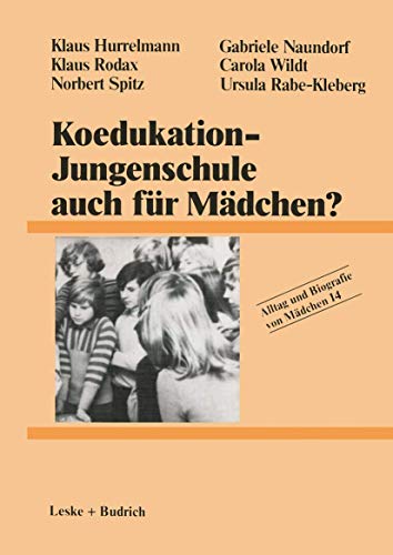 Koedukation - Jungenschule auch für Mädchen? Alltag und Biografie von Mädchen Bd. 14.