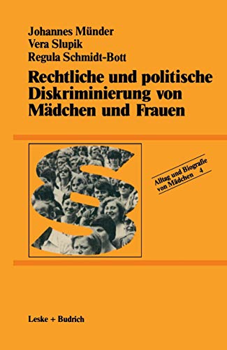 Rechtliche und politische Diskriminierung von MÃ¤dchen und Frauen (Alltag und Biografie) (German Edition) (9783810004871) by [???]