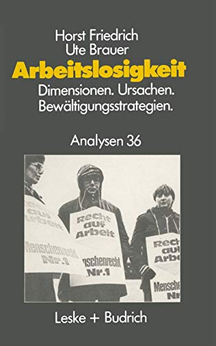 9783810005038: Arbeitslosigkeit -- Dimensionen, Ursachen Und Bewltigungsstrategien: Fachwissenschaftliche Analyse Und Didaktische Planung (Advances in Primatology) (German Edition)