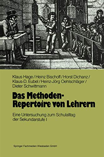 Stock image for Das Methoden-Repertoire von Lehrern: Eine Untersuchung zum Unterrichtsalltag in der Sekundarstufe I (German Edition) for sale by Lucky's Textbooks