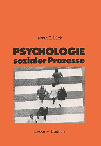 9783810005588: Psychologie sozialer Prozesse: Eine Einfhrung in das Selbststudium der Sozialpsychologie
