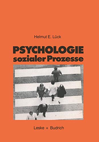 Stock image for Psychologie sozialer Prozesse: Eine Einfuehrung in das Selbststudium der Sozialpsychologie for sale by Revaluation Books