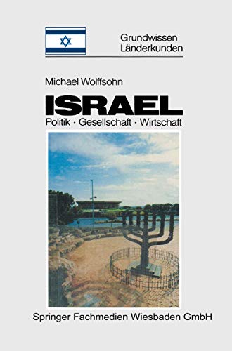 Stock image for Israel: Grundwissen-Länderkunde Politik " Gesellschaft " Wirtschaft (Grundwissen - Länderkunden, Band 3) Wolffsohn, Michael for sale by myVend
