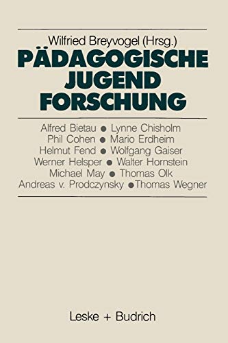 9783810006547: Pdagogische Jugendforschung: Erkenntnisse und Perspektiven (Studien zur Jugendforschung) (German Edition)